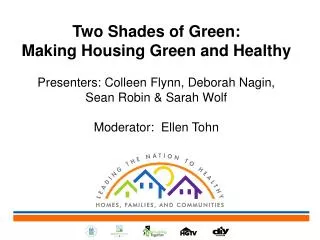 Two Shades of Green: Making Housing Green and Healthy