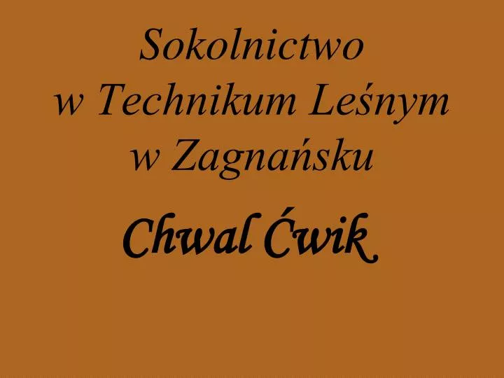 sokolnictwo w technikum le nym w zagna sku