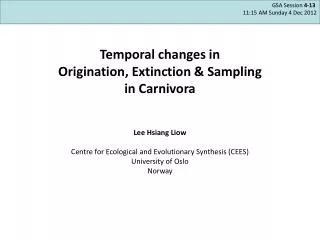 Temporal changes in Origination, Extinction &amp; Sampling in Carnivora