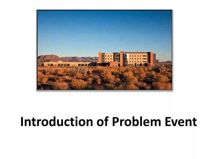introduction of problem event