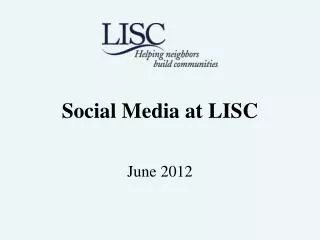 Social Media at LISC June 2012