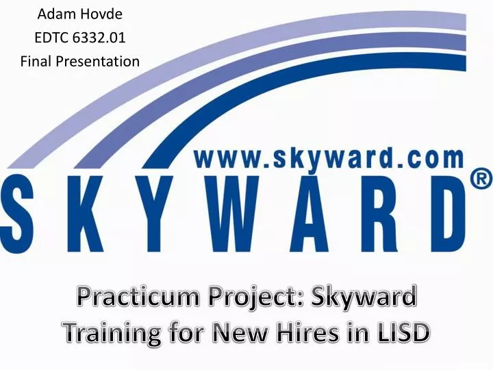 practicum project skyward training for new hires in lisd