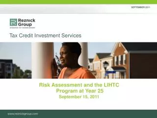 Risk Assessment and the LIHTC Program at Year 25 September 15, 2011