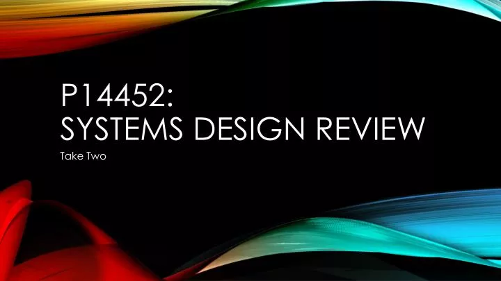 p14452 systems design review