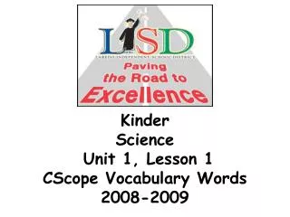 Kinder Science Unit 1, Lesson 1 CScope Vocabulary Words 2008-2009