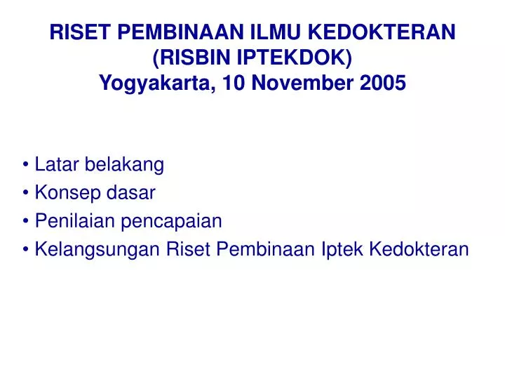 riset pembinaan ilmu kedokteran risbin iptekdok yogyakarta 10 november 2005