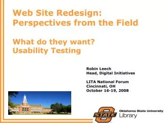 Web Site Redesign: Perspectives from the Field What do they want? Usability Testing