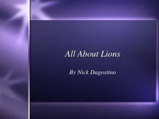 All About Lions