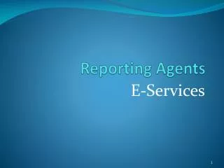 Reporting Agents