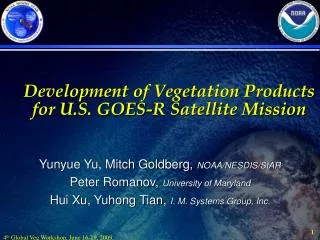 Development of Vegetation Products for U.S. GOES-R Satellite Mission