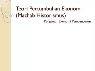 teori pertumbuhan ekonomi mazhab historismus