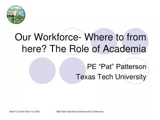 Our Workforce- Where to from here? The Role of Academia