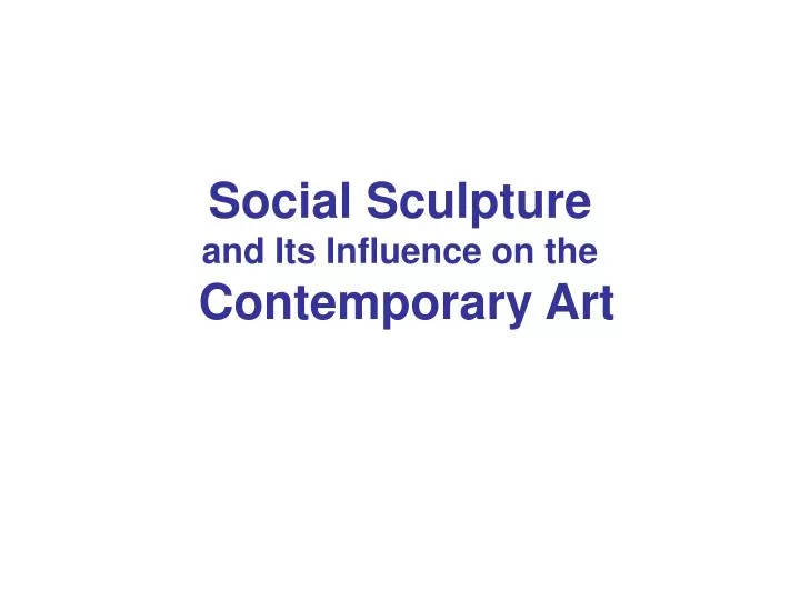 social sculpture and its influence on the contemporary art