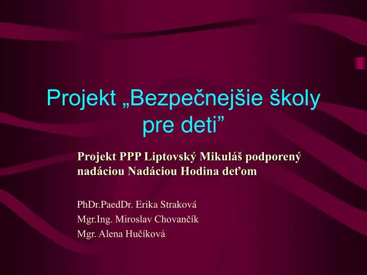 projekt bezpe nej ie koly pre deti