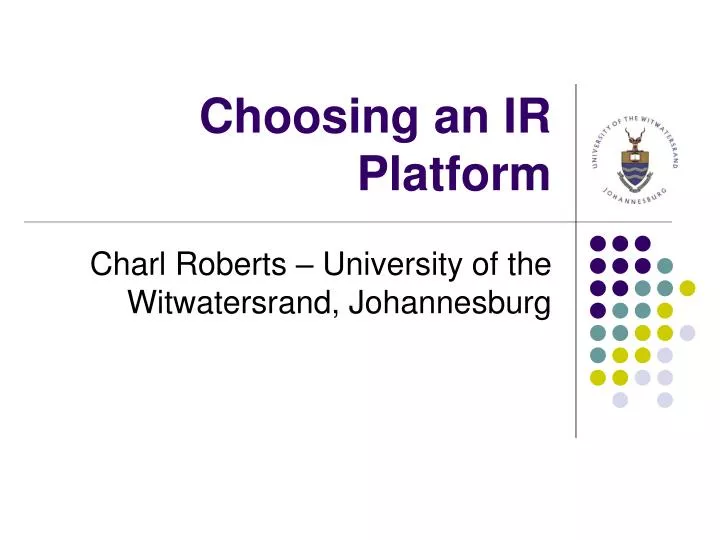 choosing an ir platform