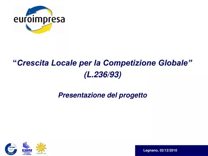 crescita locale per la competizione globale l 236 93 presentazione del progetto