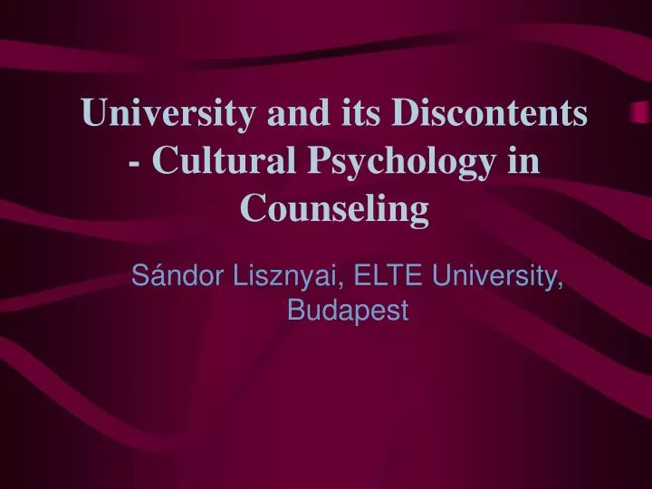 university and its discontents cultural psychology in counseling