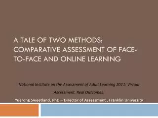 A Tale of Two Methods: comparative Assessment of face-to-face and online learning