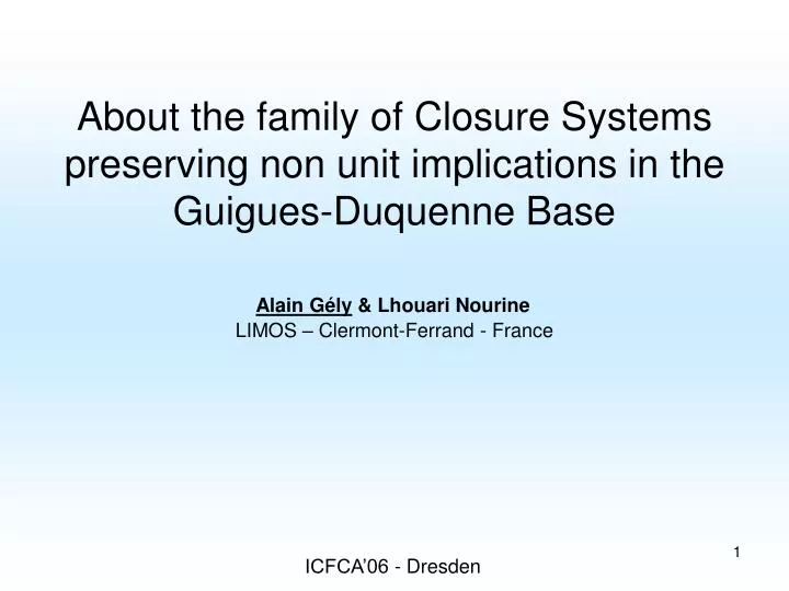 about the family of closure systems preserving non unit implications in the guigues duquenne base