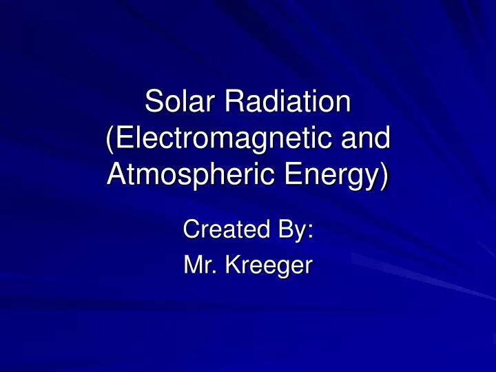 solar radiation electromagnetic and atmospheric energy