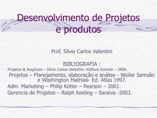 desenvolvimento de projetos e produtos