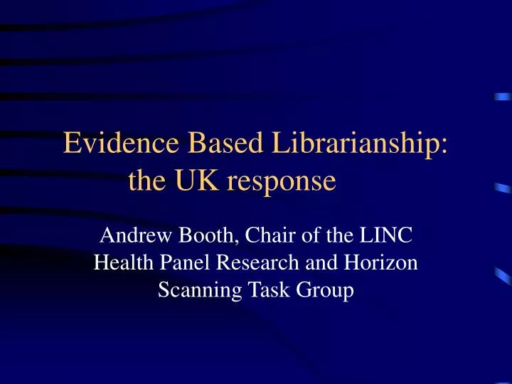 evidence based librarianship the uk response