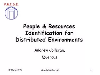 People &amp; Resources Identification for Distributed Environments
