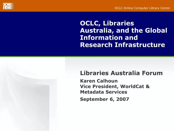 oclc libraries australia and the global information and research infrastructure