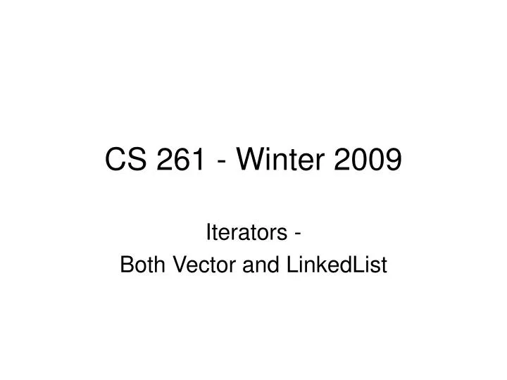 cs 261 winter 2009