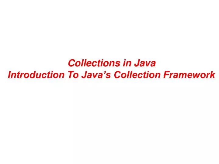 collections in java introduction to java s collection framework