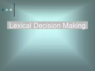 Lexical Decision Making