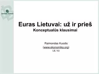 Euras Lietuvai: už ir prieš Konceptualūs klausimai
