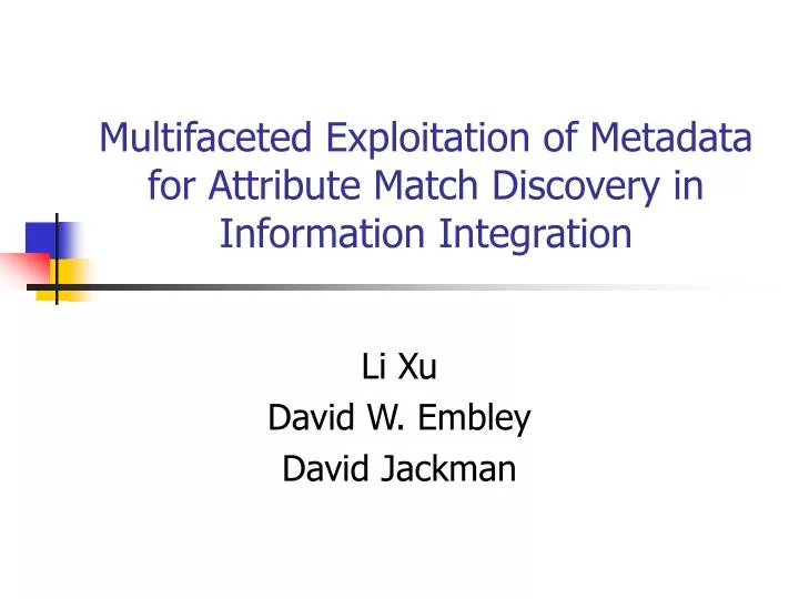 multifaceted exploitation of metadata for attribute match discovery in information integration