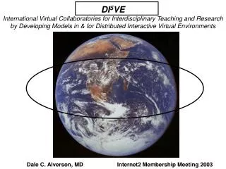 Dale C. Alverson, MD 		Internet2 Membership Meeting 2003