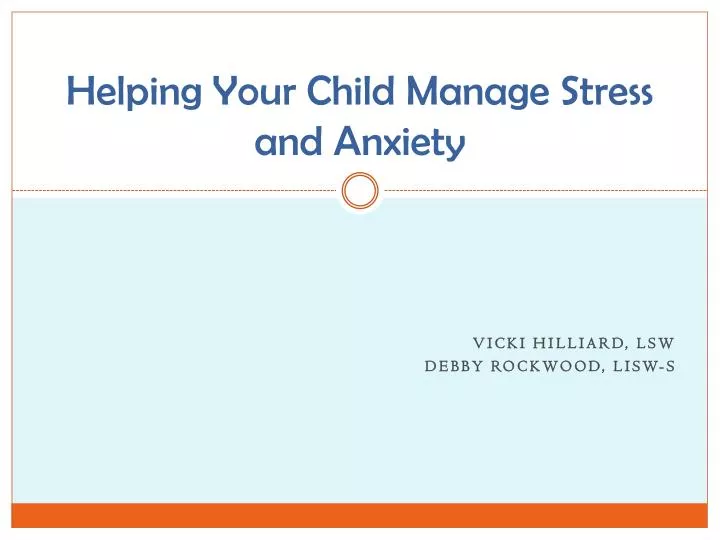 helping your child manage stress and anxiety