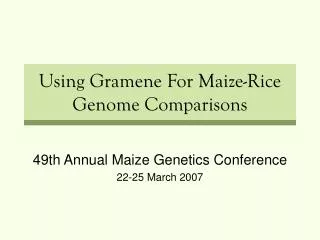 Using Gramene For Maize-Rice Genome Comparisons