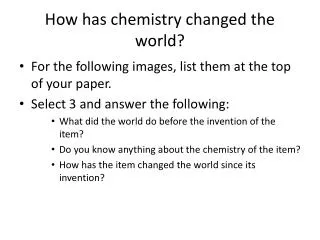 How has chemistry changed the world?