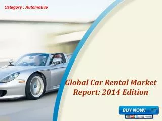 Aarkstore.com - Global Car Rental Market Report: 2014 Editio