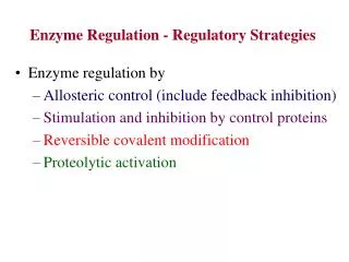 Enzyme regulation by Allosteric control (include feedback inhibition)