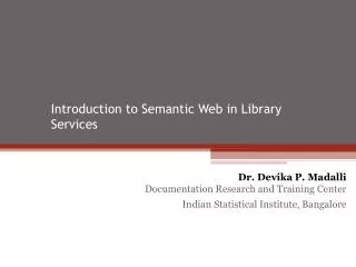 Introduction to Semantic Web in Library Services