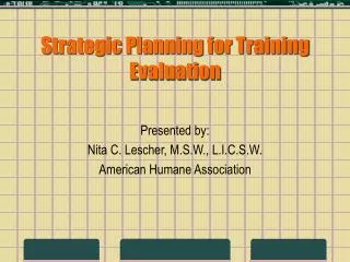 Strategic Planning for Training Evaluation