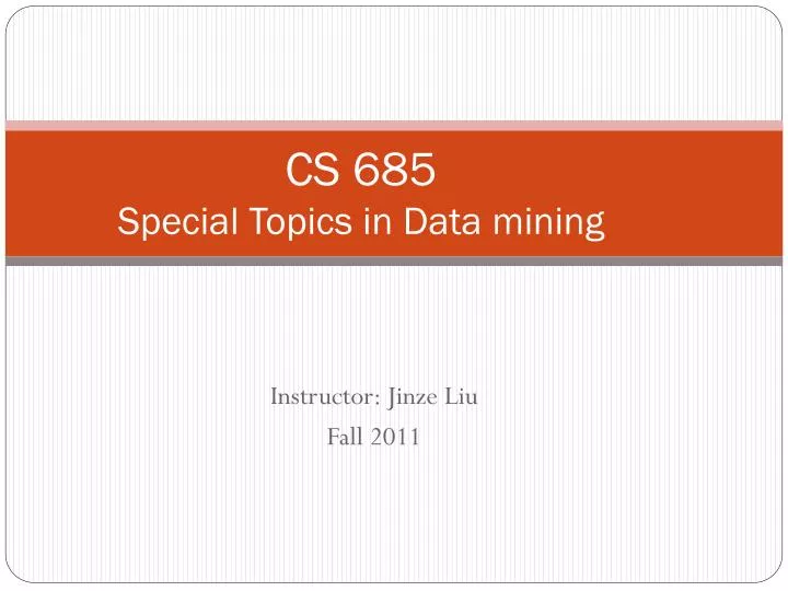 cs 685 special topics in data mining