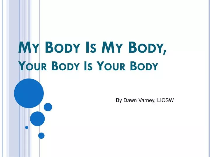 my body is my body your body is your body