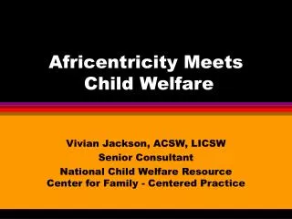 Africentricity Meets Child Welfare