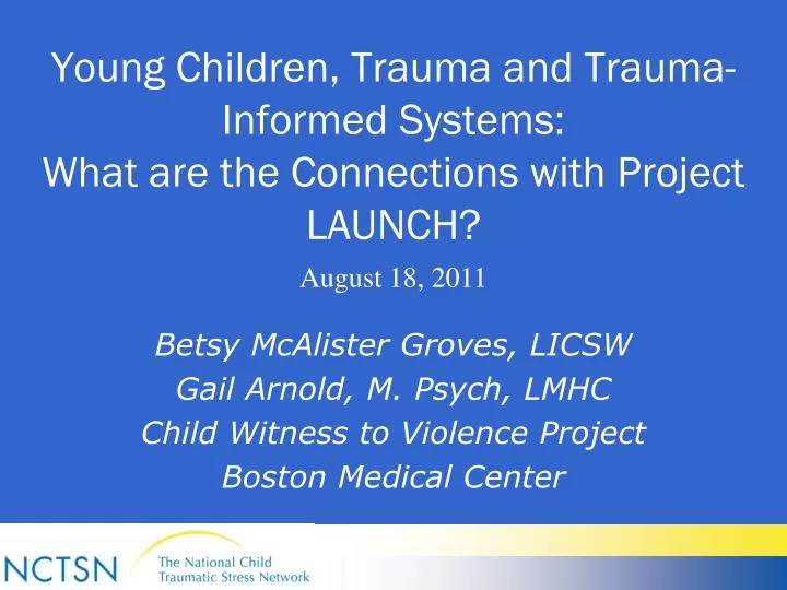 young children trauma and trauma informed systems what are the connections with project launch
