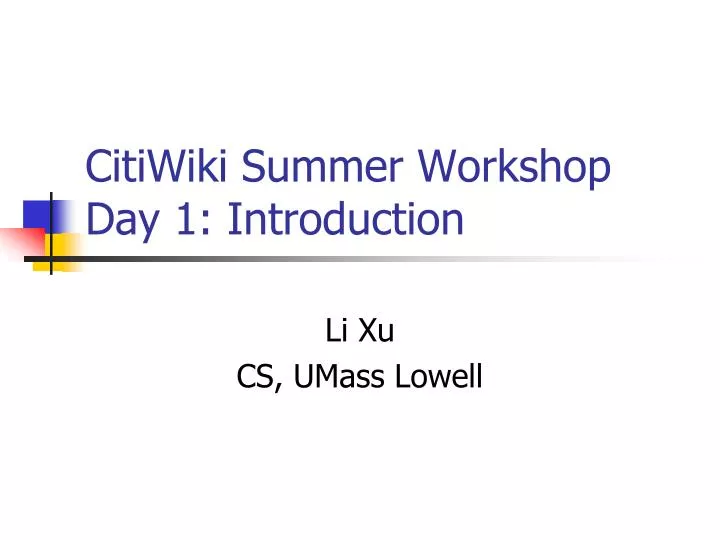 citiwiki summer workshop day 1 introduction