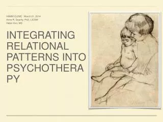 INTEGRATING RELATIONAL PATTERNS INTO PSYCHOTHERAPY