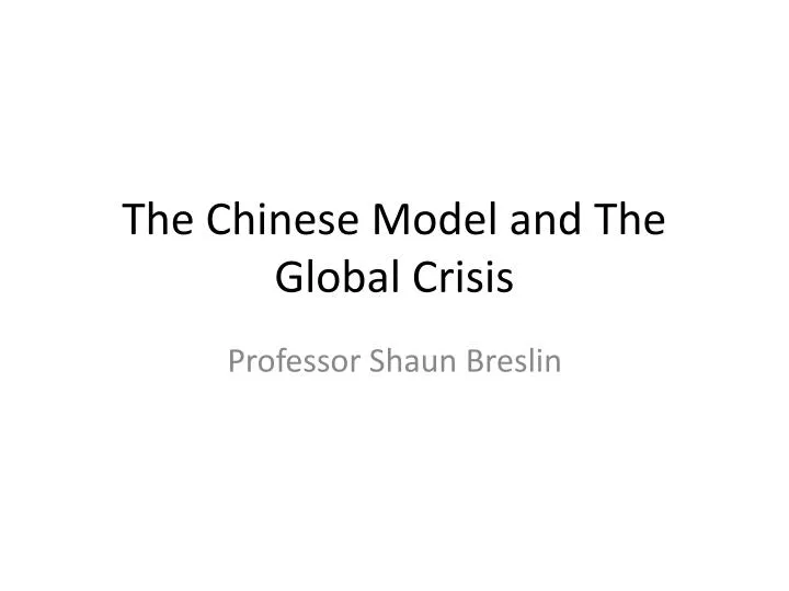 the chinese model and the global crisis