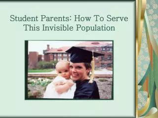 Student Parents: How To Serve This Invisible Population