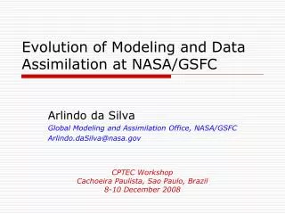 Evolution of Modeling and Data Assimilation at NASA/GSFC